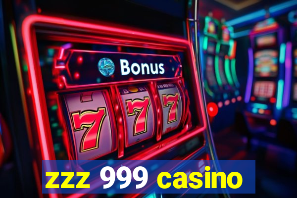 zzz 999 casino